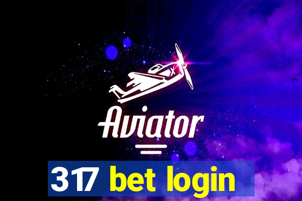 317 bet login